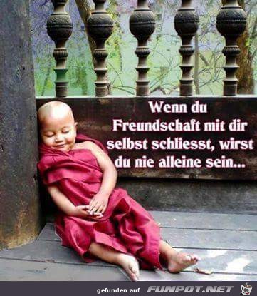 Wenn Du Freundschaft mit dir selbst...