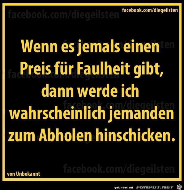 diegeilsten Faulheit diegeilsten Faulheit