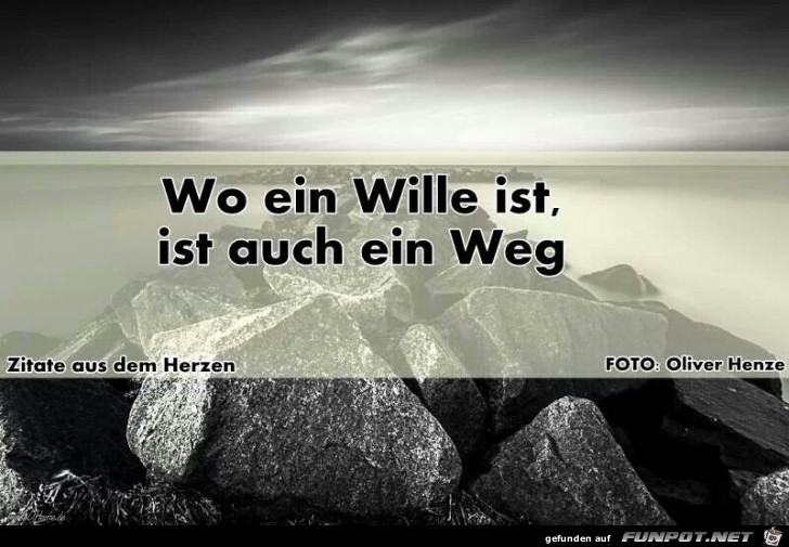 Wo ein Wille ist... Wo ein Wille ist...