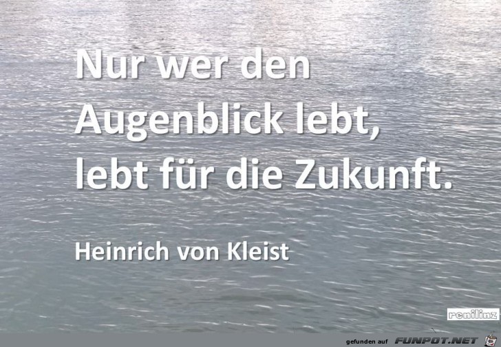 Nur wer den Augenblick