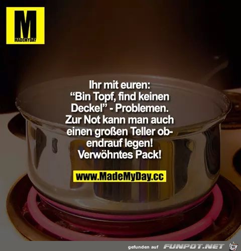 kein Deckel kein Deckel