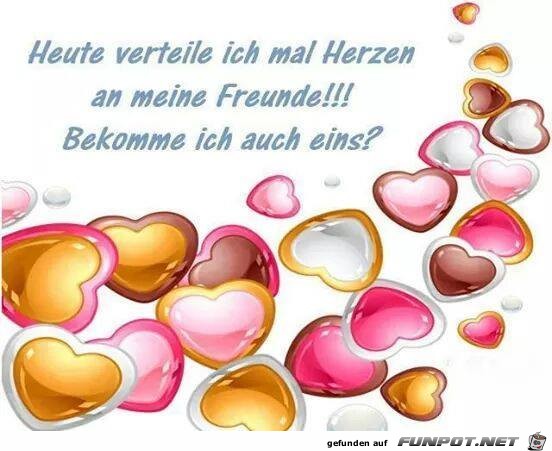 Heute verteile ich mal Herzen Heute verteile ich mal Herzen