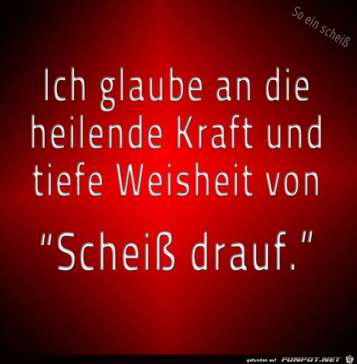 Scheiss drauf Scheiss drauf