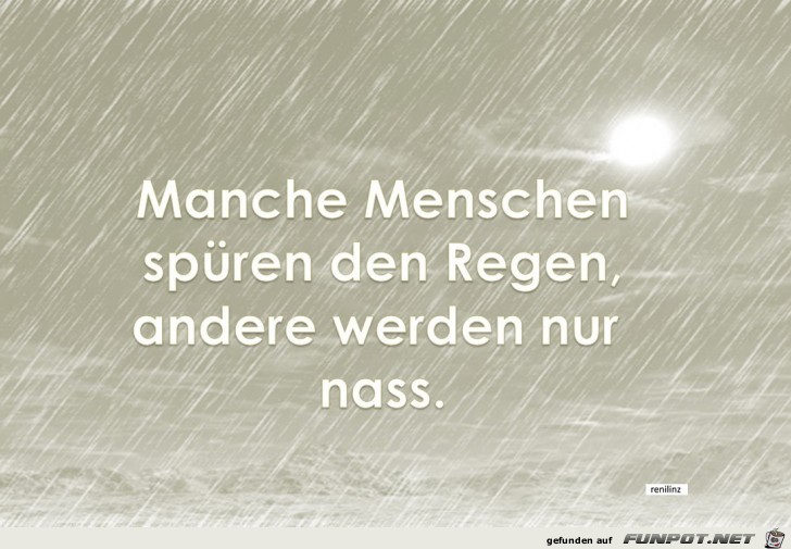 Manche Menschen spueren den Regen