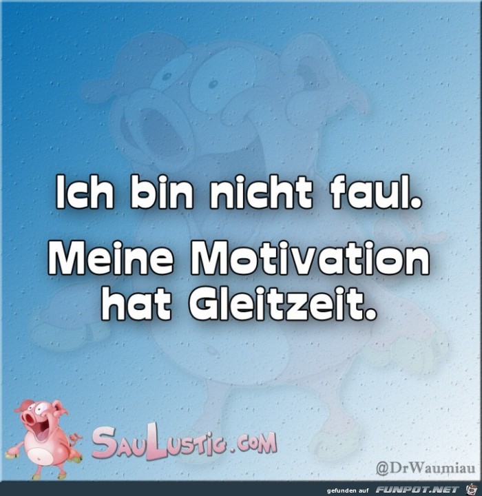 Ich-bin-nicht-faul Ich-bin-nicht-faul