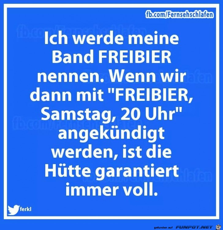 Ich werde meine Band Freibier nennen