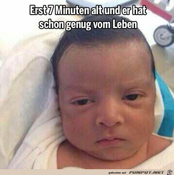 erst 7 Minuten alt...