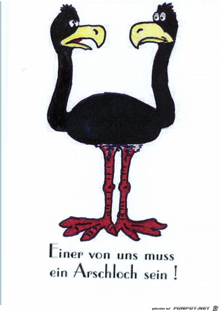 Einer von uns muss ein Arschloch sein Einer von uns muss ein Arschloch sein