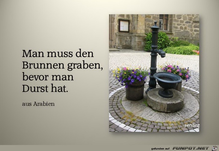 Man muss den Brunnen