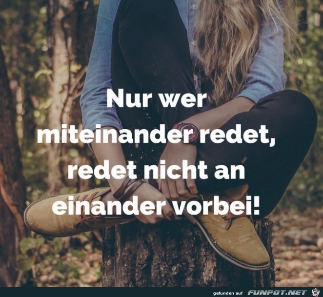 nur wer miteinander redet