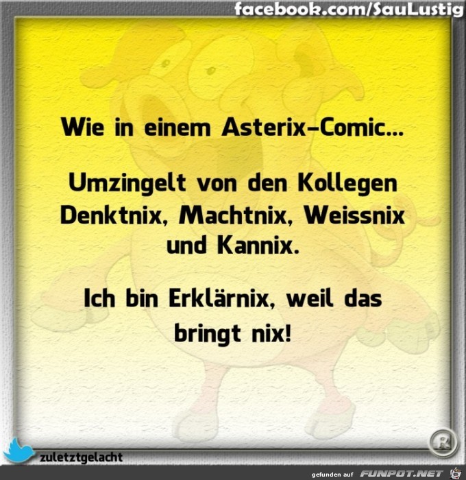  Wie in einem Asterix Comic