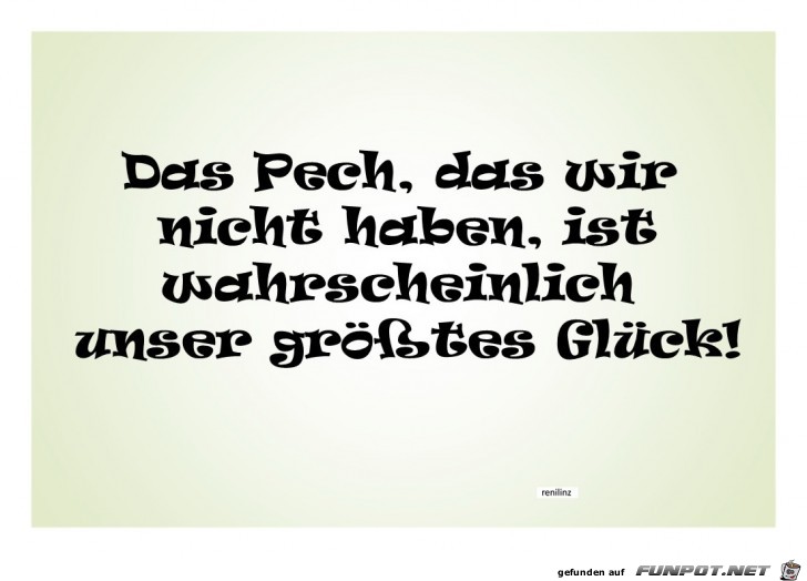das Pech das wir nicht haben das Pech das wir nicht haben
