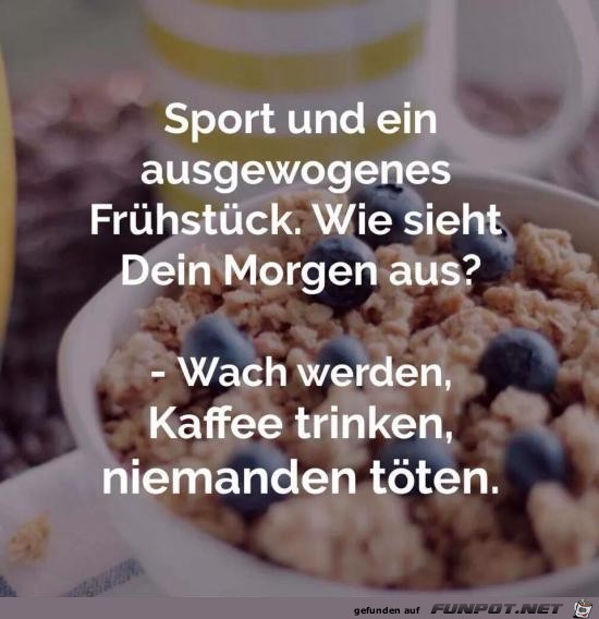 wie sieht dein Morgen aus wie sieht dein Morgen aus
