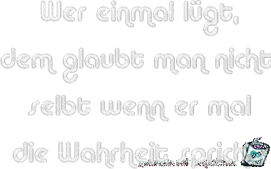 wer einmal laeuegt wer einmal laeuegt