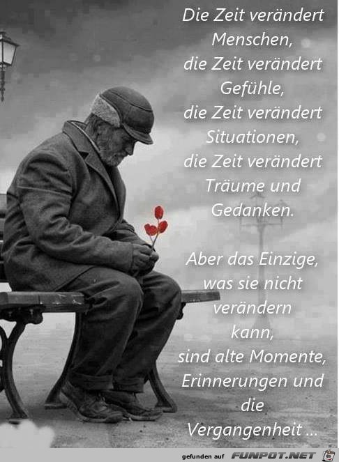 Die Zeit veraendert Die Zeit veraendert