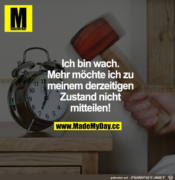 Ich bin wach Ich bin wach