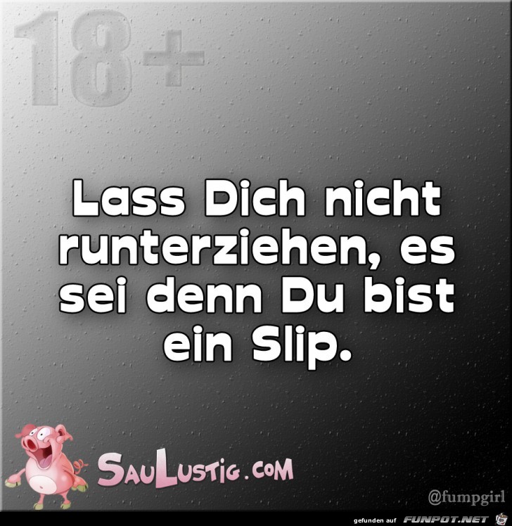 Lass-Dich-nicht-runterziehen