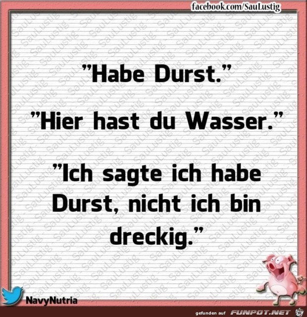 Ich habe Durst