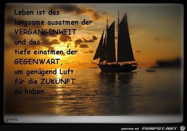 Leben ist das langsame Ausatmen... Leben ist das langsame Ausatmen...