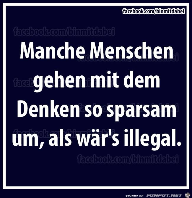 Manche Menschen...