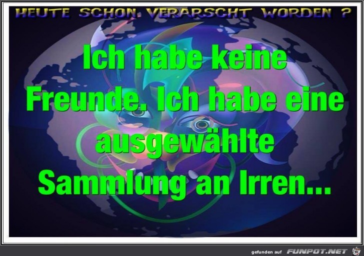 Keine Freunde Keine Freunde