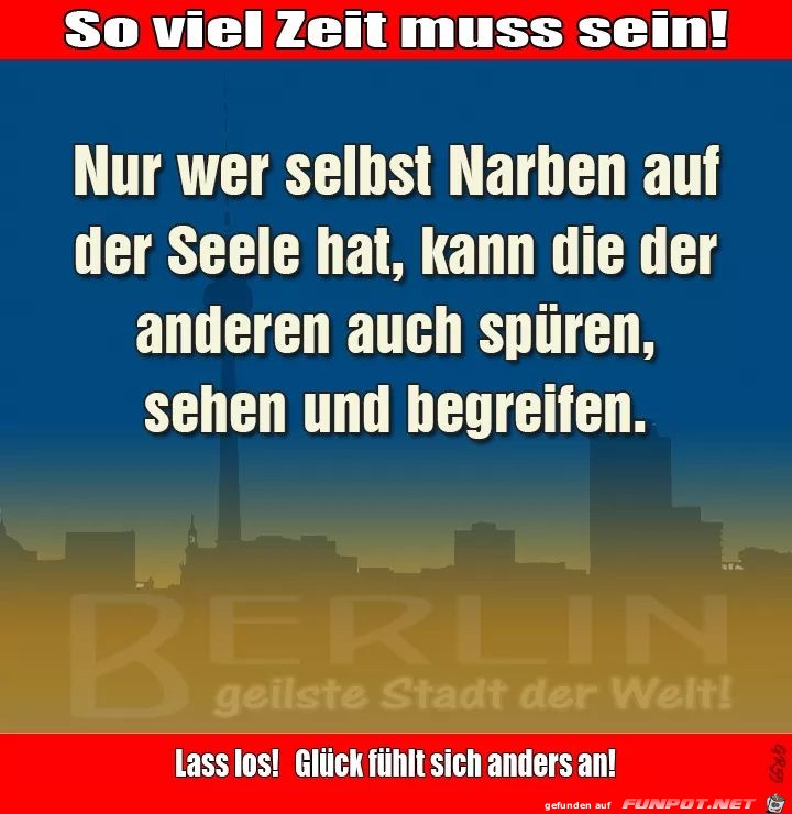 nur wer selbst Narben