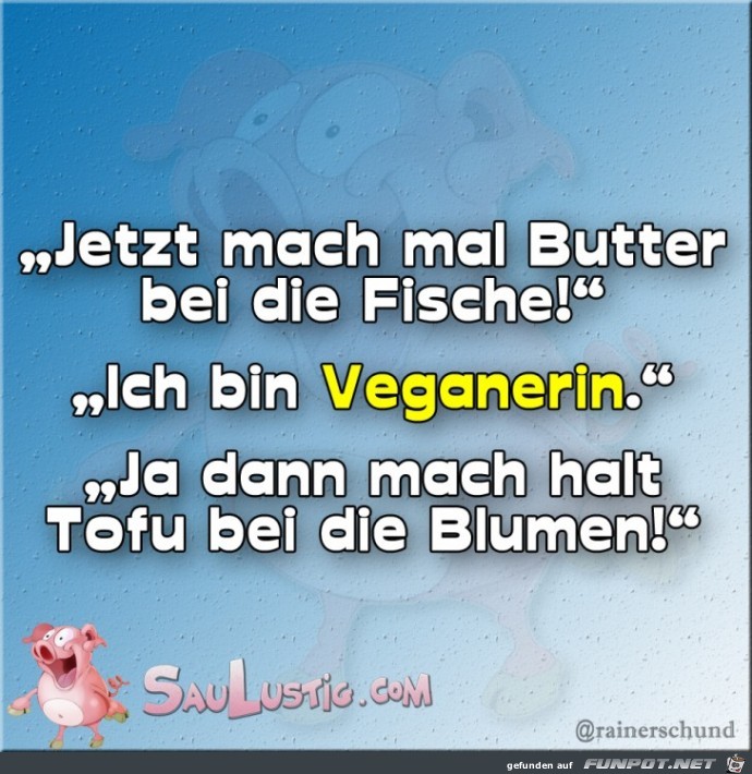 Butter-bei-die-Fische