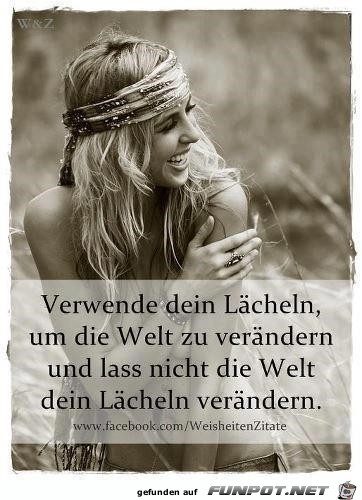 Verwende Dein Laecheln, um die Welt Verwende Dein Laecheln, um die Welt