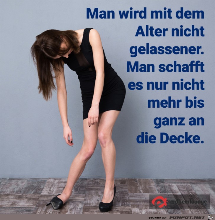 man wird mit dem Alter nicht gelassener man wird mit dem Alter nicht gelassener