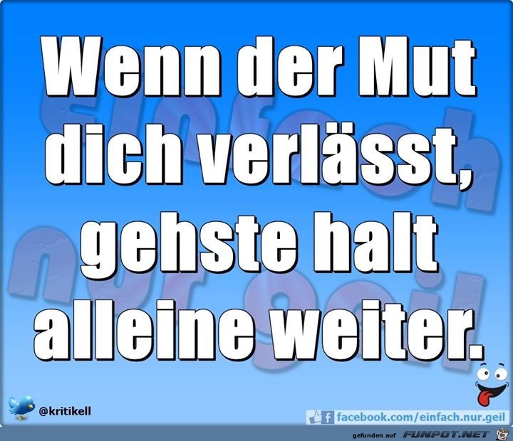 Wenn der Mut dich verlaest Wenn der Mut dich verlaest