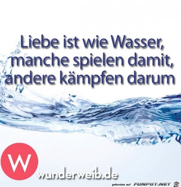 wie Wasser wie Wasser
