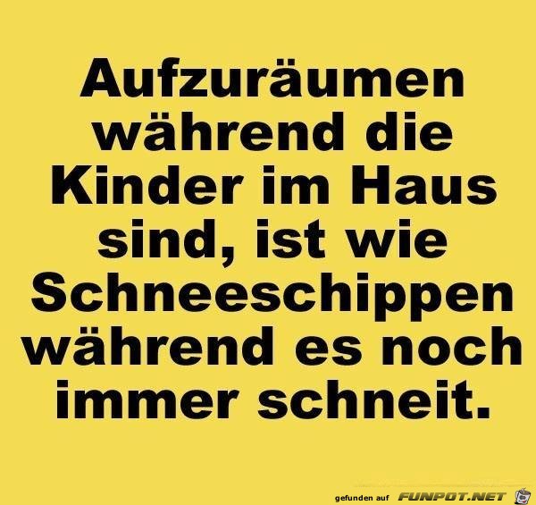 Aufzuräumen während die Kinder... Aufzuräumen während die Kinder...