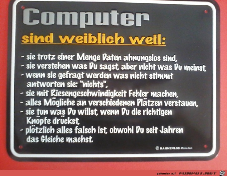 Computer sind weiblich weil...