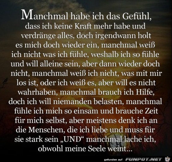 manchmmal habe ich das Gefuehl