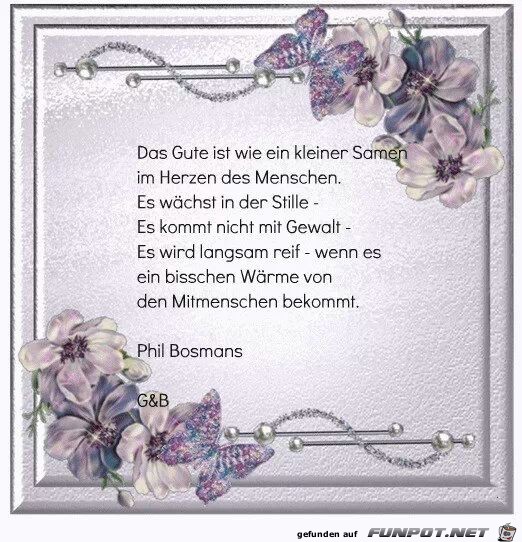 Das Gute ist wie ein kleiner Samen... Das Gute ist wie ein kleiner Samen...