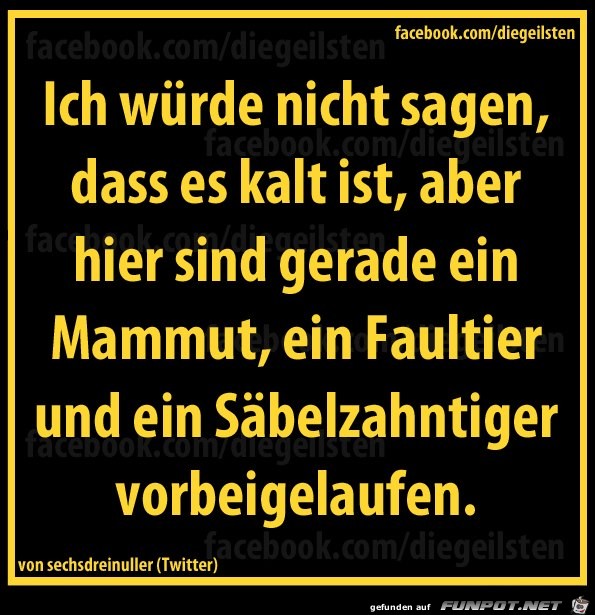 die geilsten kalt die geilsten kalt