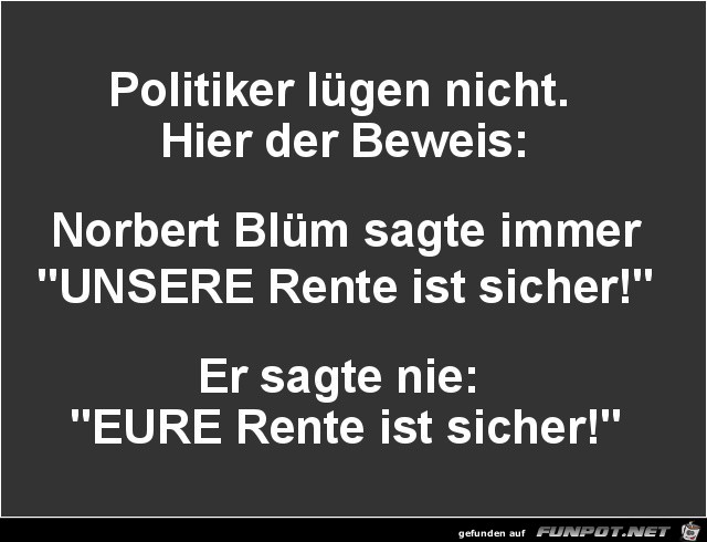 Politiker luegen nicht Politiker luegen nicht