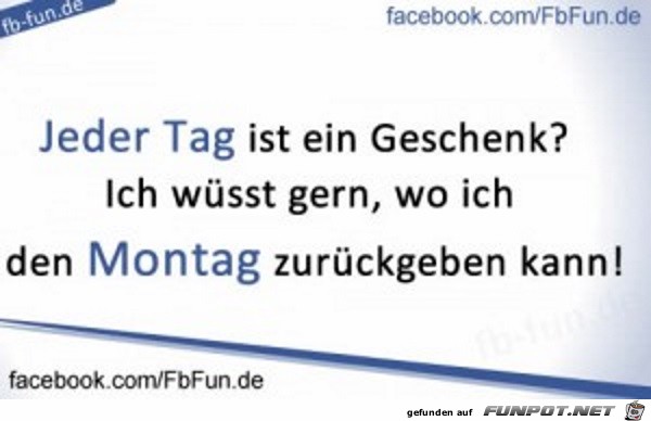 Jeder Tag ist ein Geschenk Jeder Tag ist ein Geschenk