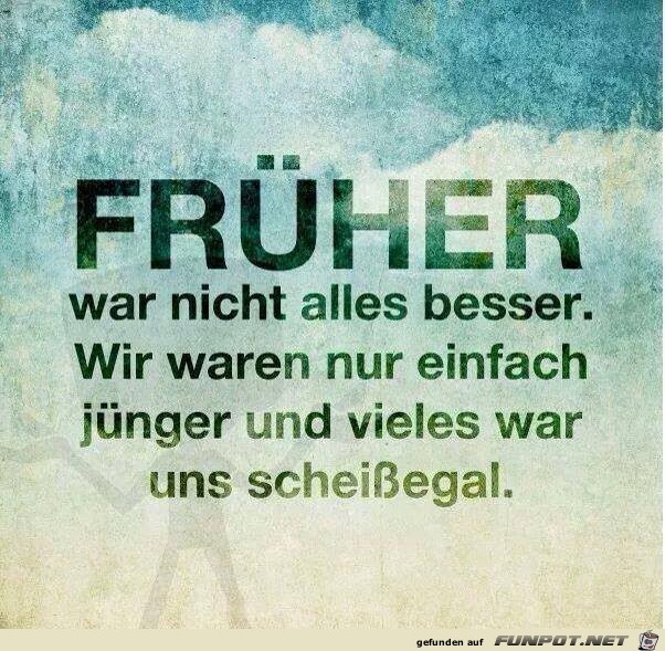 Frueher