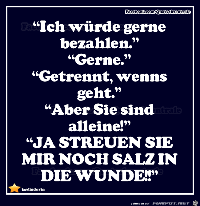 Ich wrde gerne bezahlen...