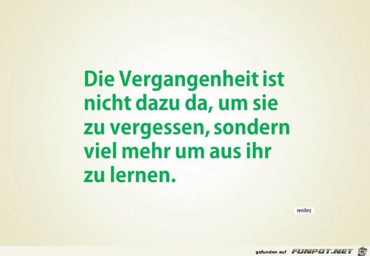 Die Vergangenheit ist nicht dazu da Die Vergangenheit ist nicht dazu da