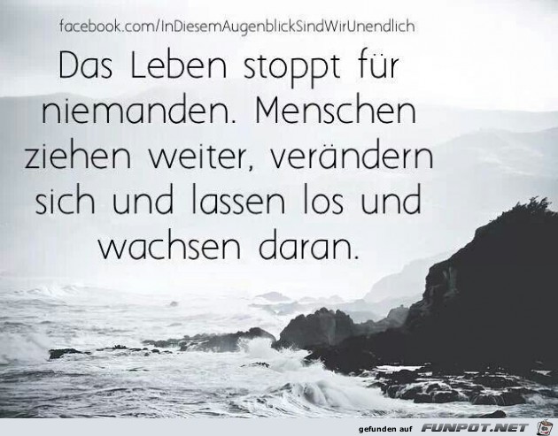 Das Leben stoppt für niemanden Das Leben stoppt für niemanden
