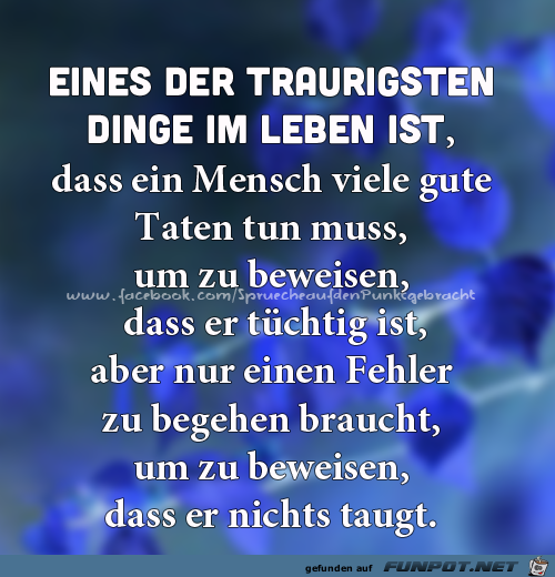 Eines der traurigsten Dinge