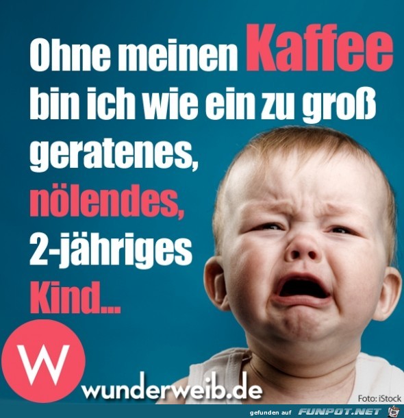 ohne meinen Kaffee