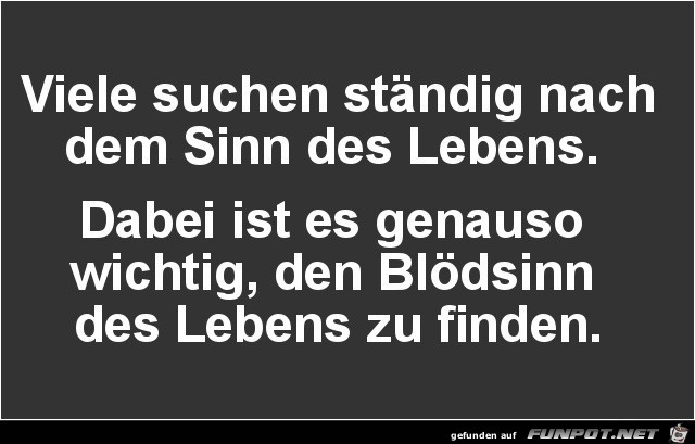Sinn des Lebens Sinn des Lebens