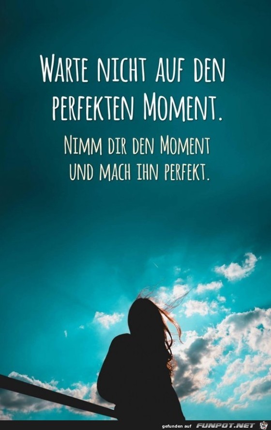 perfekten Moment