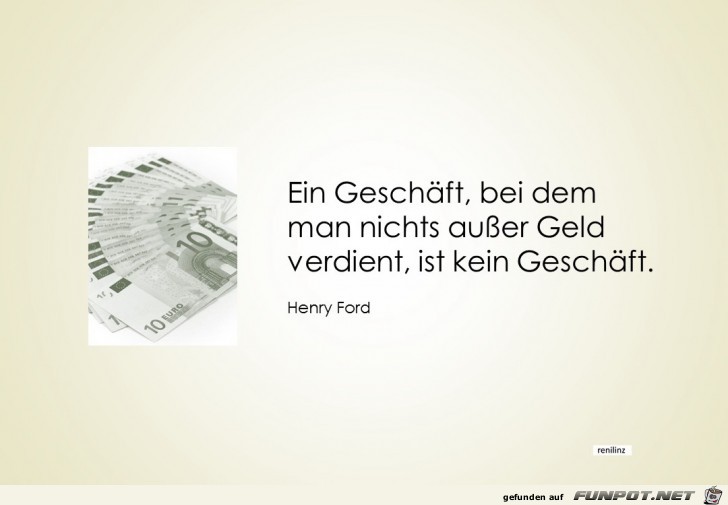 Ein Geschaeft bei dem man nichts au sser Geld verdient