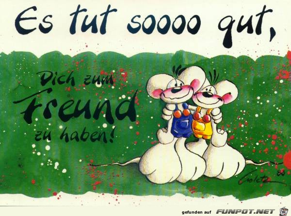 es tut sooo gut dich zum freund zu haben es tut sooo gut dich zum freund zu haben