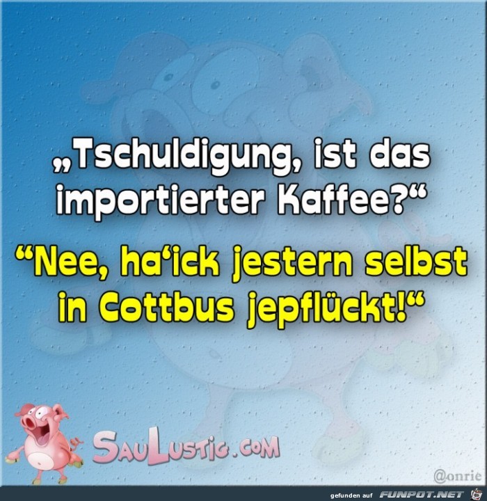 Ist das importierter Kaffee Ist das importierter Kaffee