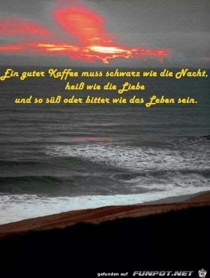 Ein guter Kaffee